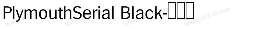 PlymouthSerial Black字体转换 PlymouthSerial Black字体转换